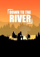 Front page for Down to the River