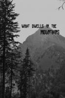 Forside til What Dwells in the Mountains