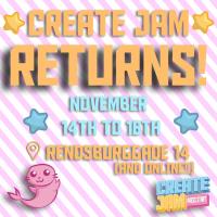 CREATE Jam Returns!