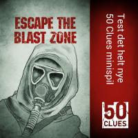 Front page for 50 Clues: Escape the Blast Zone