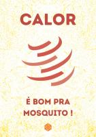 Vorderseite für Calor é bom pra mosquito!