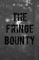 Front page for The Fringe Bounty